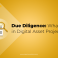 Due Diligence Where to Start with Digital Asset Projects-01