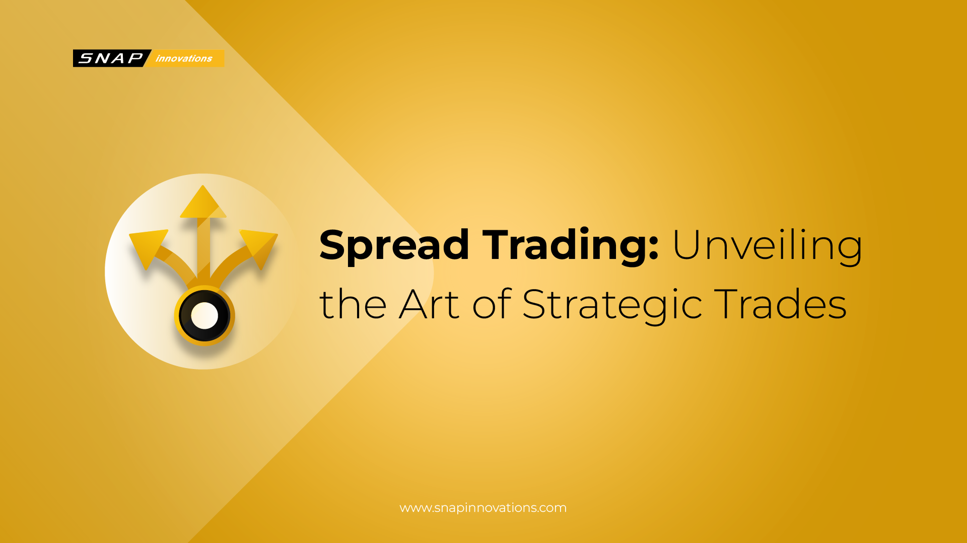 Spread Trader Exploring the Art of Strategic Trading Snap Innovations