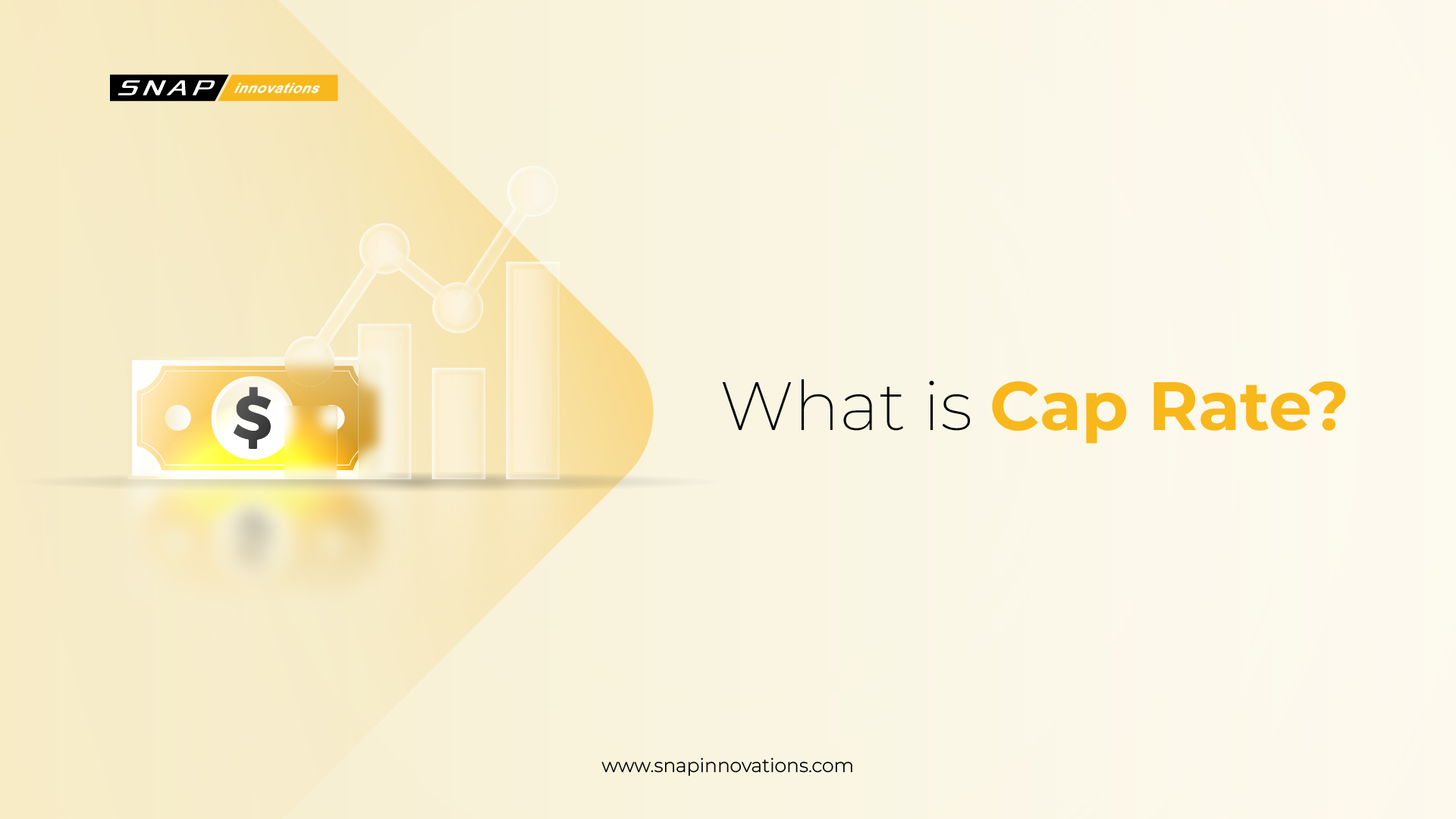 What is Cap Rate? A Comprehensive Guide Snap Innovations