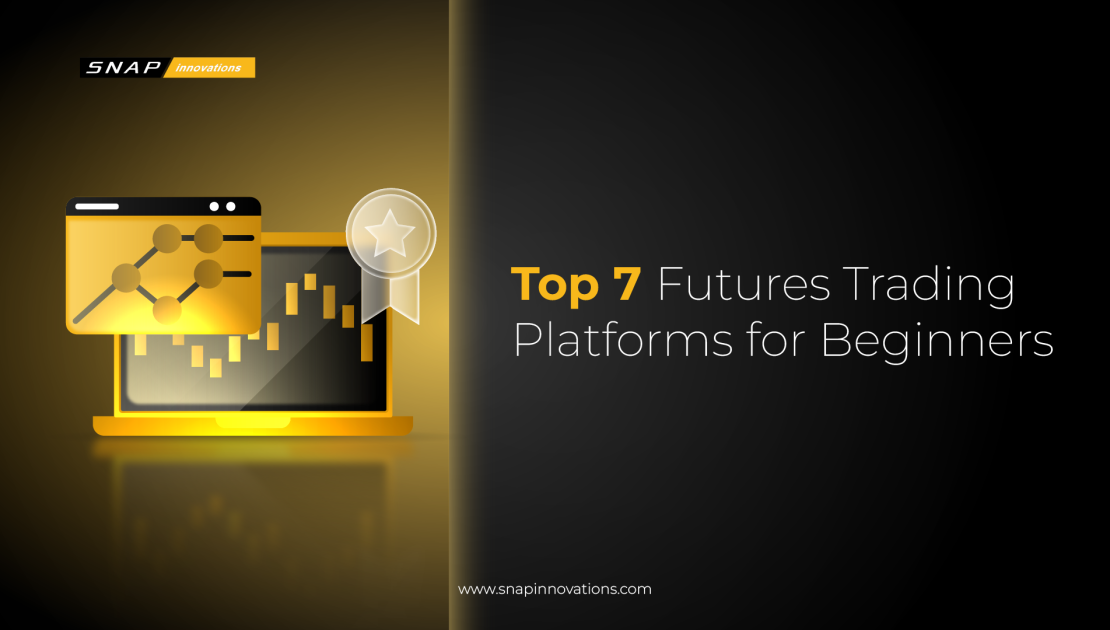 Top 7 Futures Trading Platforms for Beginners