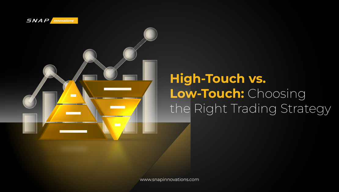 High-Touch vs. Low-Touch: Choosing the Right Trading Strategy