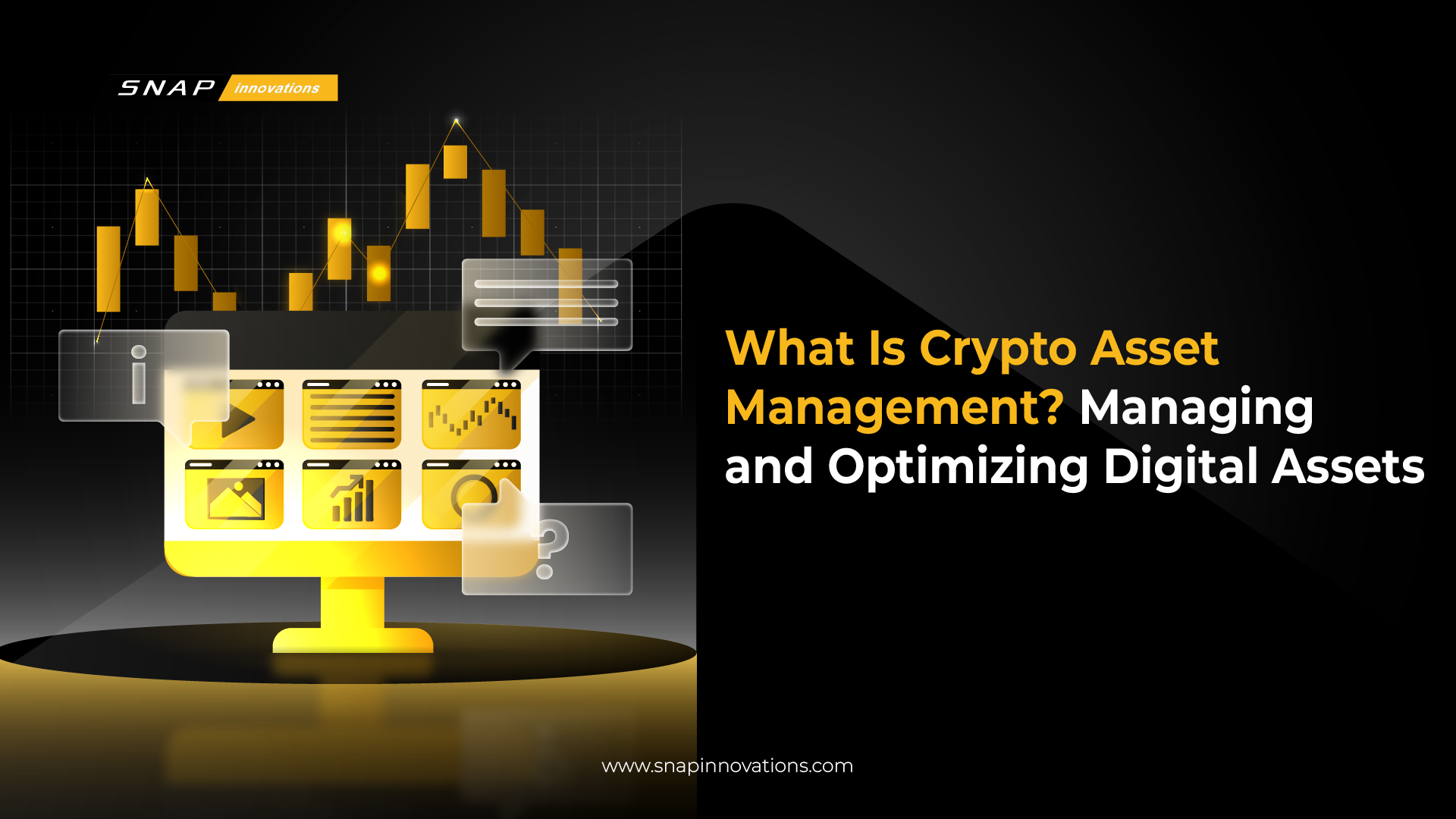 What Is Crypto Asset Management? Managing and Optimizing Digital Assets -  Snap Innovations