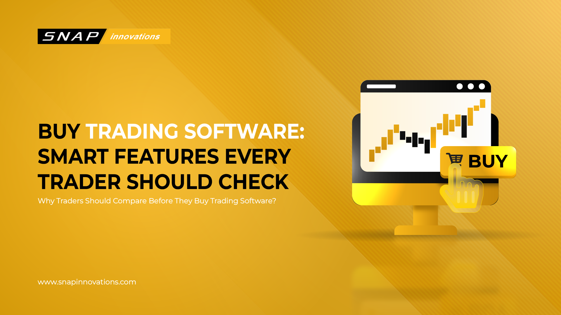 Buy Trading Software: Smart Features Every Trader Should Check - Snap ...