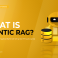What Is Agentic RAG The Research Engine Behind Smarter Financial AI-01